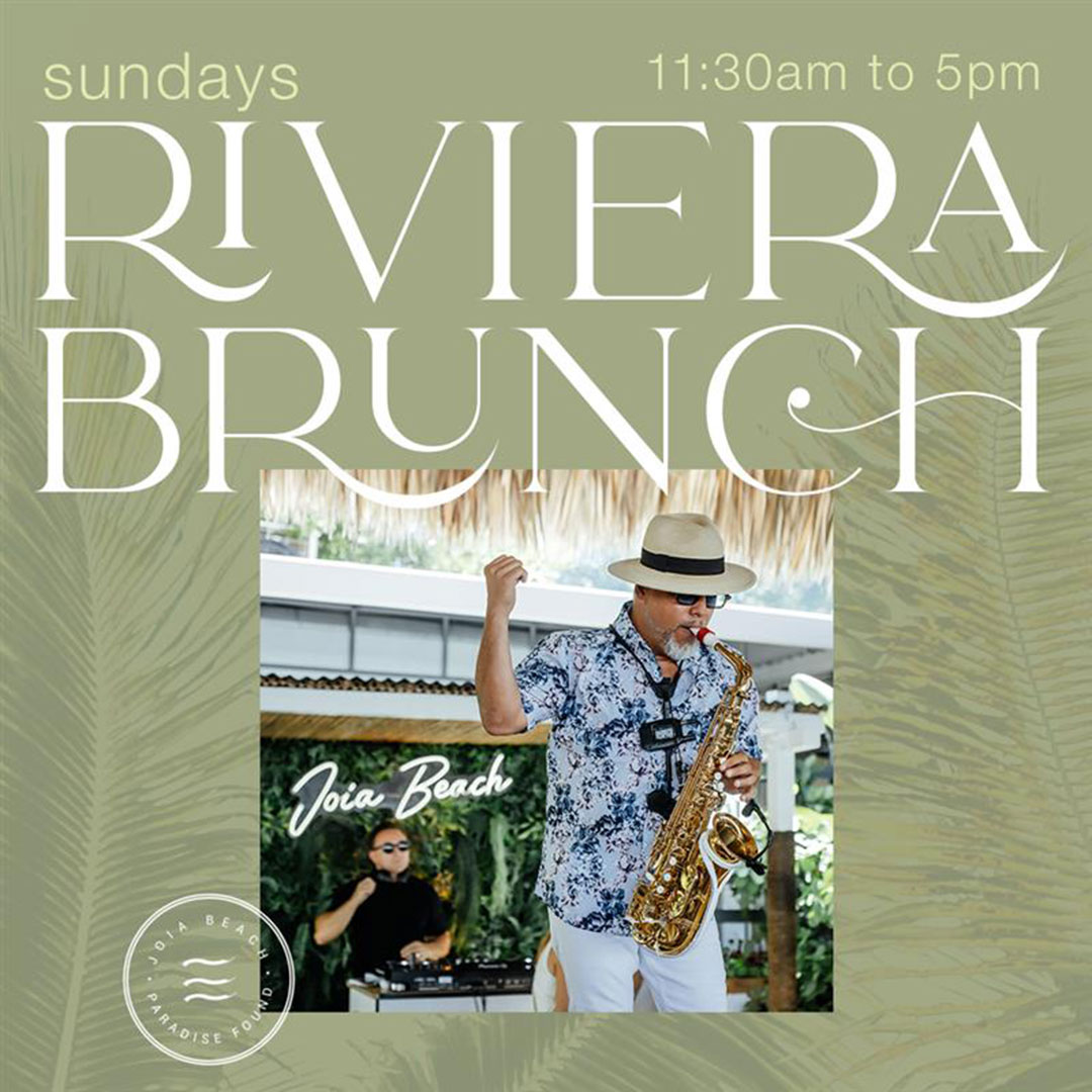 Joia Beach Miami - Riviera Brunch - Sundays: 11:30am - 5pm