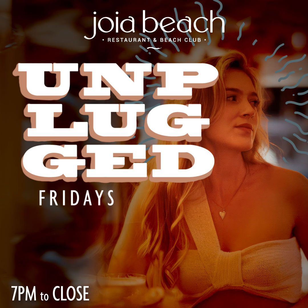 Joia Beach Miami - Unplugged Fridays